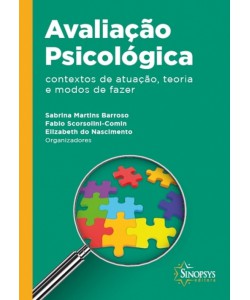 Avaliação Psicológica: Contextos de Atuação,Teoria e Modos de Fazer